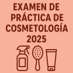 Examen Práctico Gratis de Cosmetología 2025 – Preguntas y Respuestas